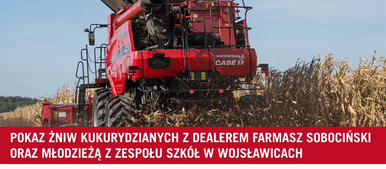 Pokaz żniw kukurydzianych z Dealerem Farmasz Sobociński oraz młodzieżą z Zespołu Szkół w Wojsławicach